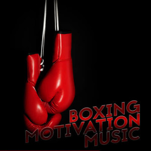 Boxing Training Music的專輯Boxing Motivation Music