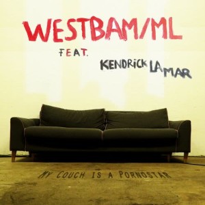 อัลบัม My Couch is a Pornostar (feat. Kendrick Lamar) (Explicit) ศิลปิน Westbam/ML