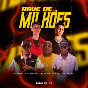 Listen to Rave de Milhões (Explicit) song with lyrics from Dj PHFive