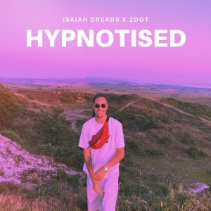 Dengarkan lagu Hypnotised nyanyian Zdot dengan lirik