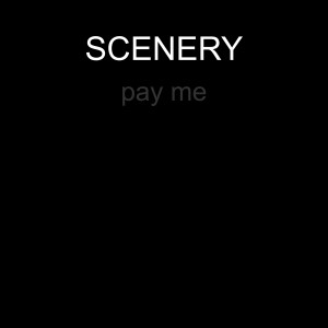 Scenery的專輯Pay Me