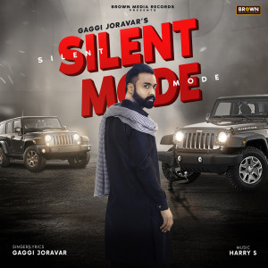 Dengarkan lagu Silent Mode nyanyian Gaggi Joravar dengan lirik