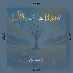 Album Without a Word (Pop Ambient Version) from 