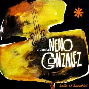 ดาวน์โหลดและฟังเพลง Pues Ya Sé Lo Que Pasó (Remasterizado) พร้อมเนื้อเพลงจาก Orquesta Neno González