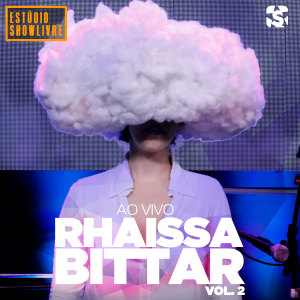 Rhaissa Bittar的專輯Rhaissa Bittar no Estúdio Showlivre, Vol. 2 (Ao Vivo)