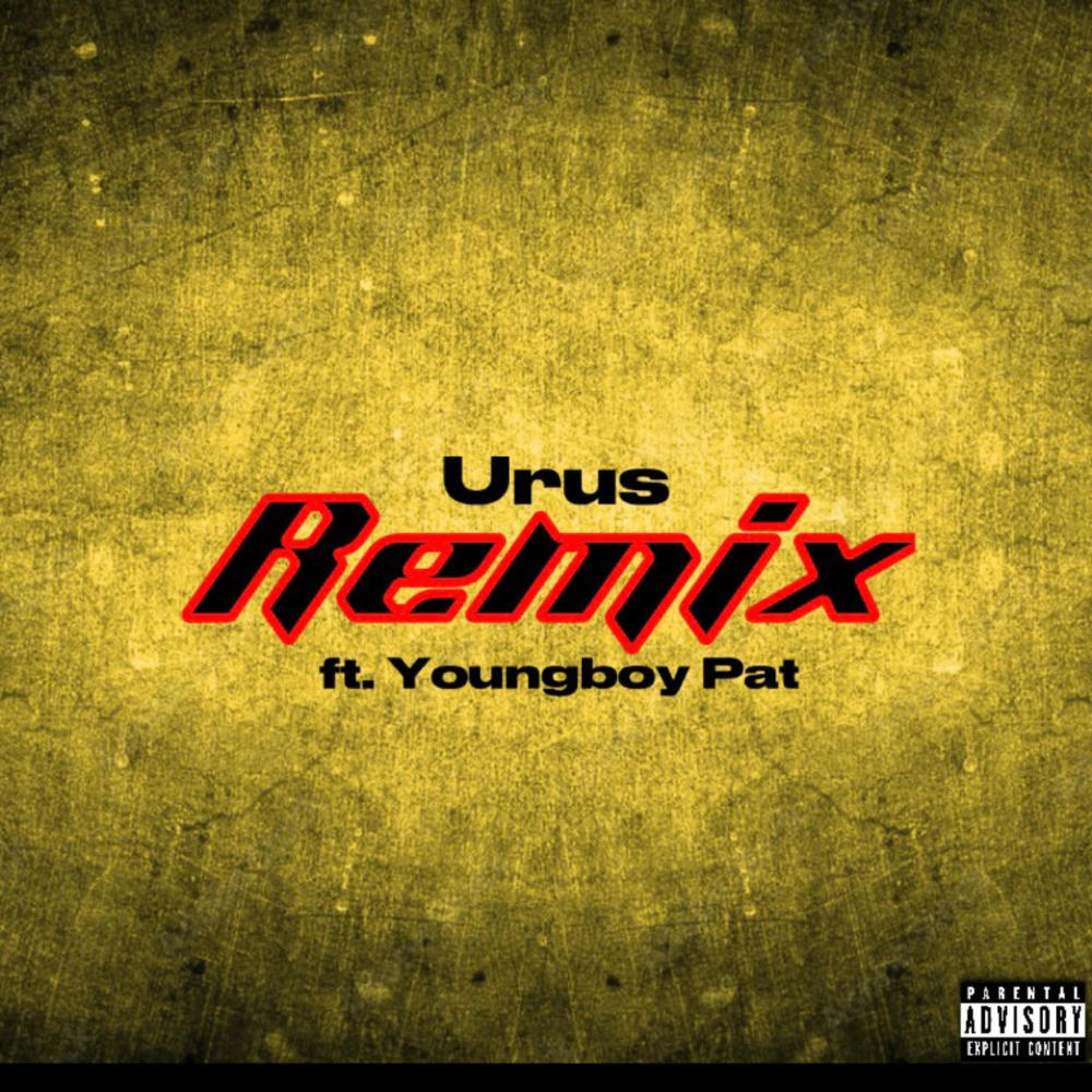 Urus (feat. YoungBoy Pat) (Remix|Explicit)