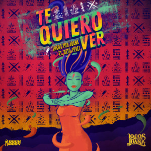 ดาวน์โหลดและฟังเพลง Te Quiero Ver (单曲) พร้อมเนื้อเพลงจาก Locos Por Juana