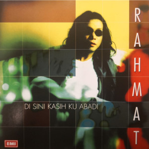 ดาวน์โหลดและฟังเพลง Di Sini Kasih Ku Abadi พร้อมเนื้อเพลงจาก Rahmat