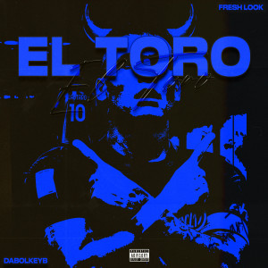 Album El Toro (Explicit) from Fresh Look