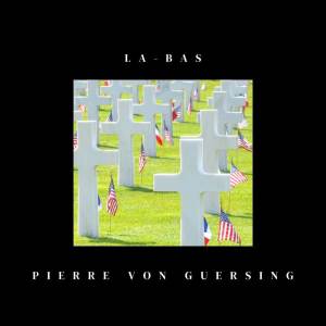 Pierre Von Guersing的專輯La-bas (A nos freres du 6 juin)