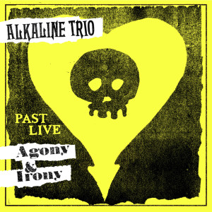 Album Agony & Irony (Past Live) oleh The Alkaline Trio