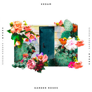 ดาวน์โหลดและฟังเพลง Garden Roses พร้อมเนื้อเพลงจาก Kedam