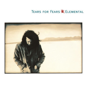 收聽Tears For Fears的Elemental歌詞歌曲