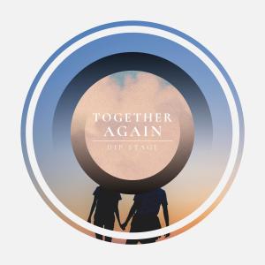 Listen to Together Again song with lyrics from Dip Stage