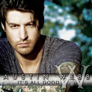 收聽Austin Webb的It's All Good歌詞歌曲