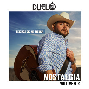 Duelo的專輯Nostalgia Tesoros De Mi Tierra, Vol.2
