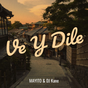 Listen to Ve Y Dile song with lyrics from Mayito