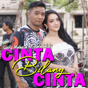 Cinta Bilang Cinta dari Gery Mahesa