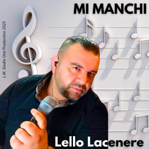 Lello Lacenere的專輯MI MANCHI
