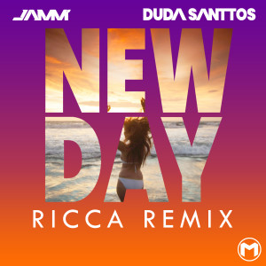 ดาวน์โหลดและฟังเพลง New Day (Ricca Remix) พร้อมเนื้อเพลงจาก JAMM’