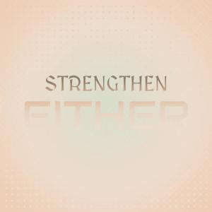 Various Artists的专辑Strengthen Either