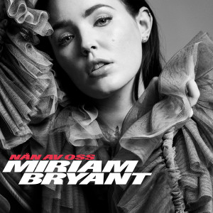 ดาวน์โหลดและฟังเพลง Nån av oss พร้อมเนื้อเพลงจาก Miriam Bryant