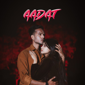 收听Sumeet Natekar的Aadat歌词歌曲