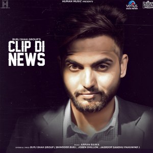 Listen to Clip Di News song with lyrics from Burj Shah Group
