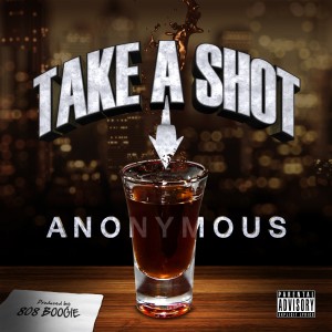 ดาวน์โหลดและฟังเพลง Take A Shot (Explicit) พร้อมเนื้อเพลงจาก Anonymous