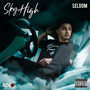 ดาวน์โหลดและฟังเพลง Sky High (Explicit) พร้อมเนื้อเพลงจาก Seldom