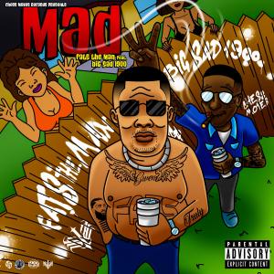 Album Mad (feat. Big Sad 1900) (Explicit) from Big Sad 1900