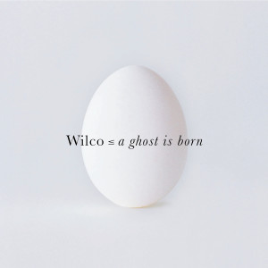Wilco的專輯A Ghost Is Born (Deluxe Version)