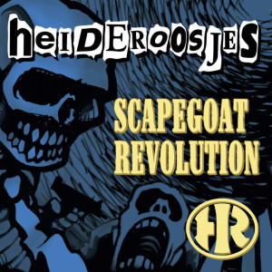 Dengarkan lagu Scapegoat Revolution nyanyian Heideroosjes dengan lirik