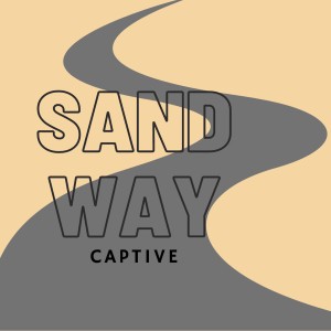 Sand Way dari Captive