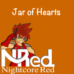 Dengarkan lagu Jar of Hearts nyanyian Nightcore Red dengan lirik