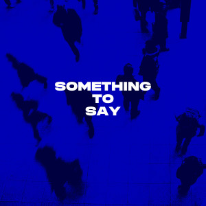 Album Something to Say (Explicit) from Chiddy Bang