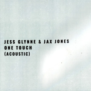 ดาวน์โหลดและฟังเพลง One Touch (Acoustic) พร้อมเนื้อเพลงจาก Jess Glynne