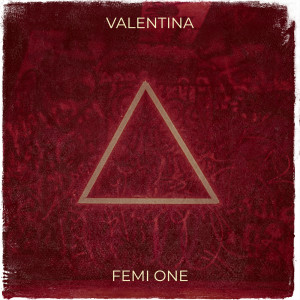 Listen to Valentina song with lyrics from Femi One
