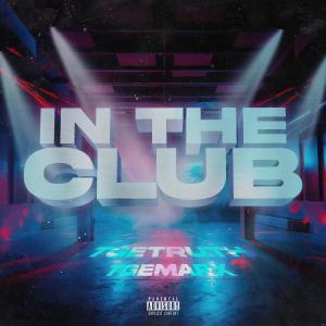 TGETruth的专辑In the Club (Explicit)