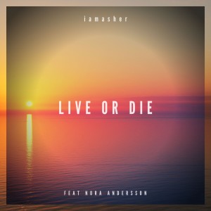 Listen to Live Or Die song with lyrics from iamasher