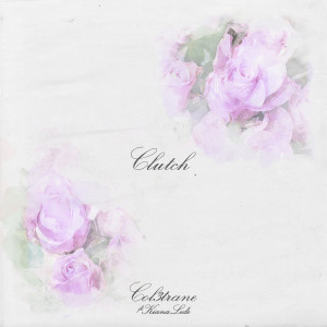 收聽Col3trane的Clutch (Clean)歌詞歌曲