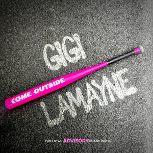 Album Come Outside (Explicit) from Gigi Lamayne