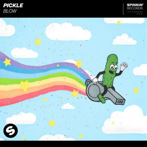 收聽Pickle的Blow (Extended Mix)歌詞歌曲
