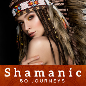 收听Shamanic Meditation Tribe的Shamanic Meditation Journey歌词歌曲