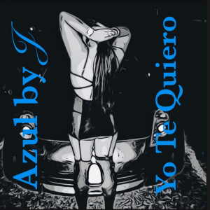 ดาวน์โหลดและฟังเพลง Yo Te Quiero พร้อมเนื้อเพลงจาก Azul by J