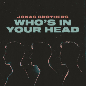 Jonas Brothers的專輯Who's In Your Head