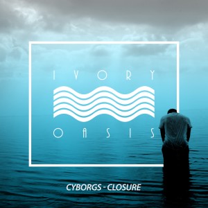 收聽Cyborgs的Closure歌詞歌曲