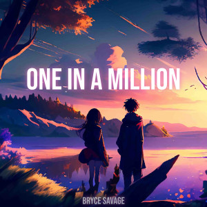 Bryce Savage的专辑One in a Million