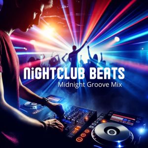 DJ Infinity Night的專輯Nightclub Beats (Midnight Groove Mix)