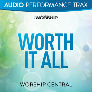 Worth It All (Audio Performance Trax)